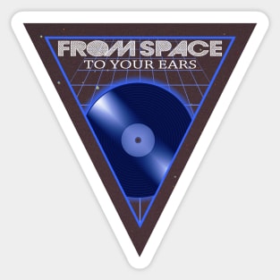 FROM SPACE (to your ears) Sticker